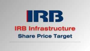 IRB Infrastructure Share Price Target: 2024, 2025, 2027, 2030, 2032, 2035 (Long-Term)