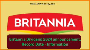 Britannia Dividend 2024 announcement, Record Date - Information